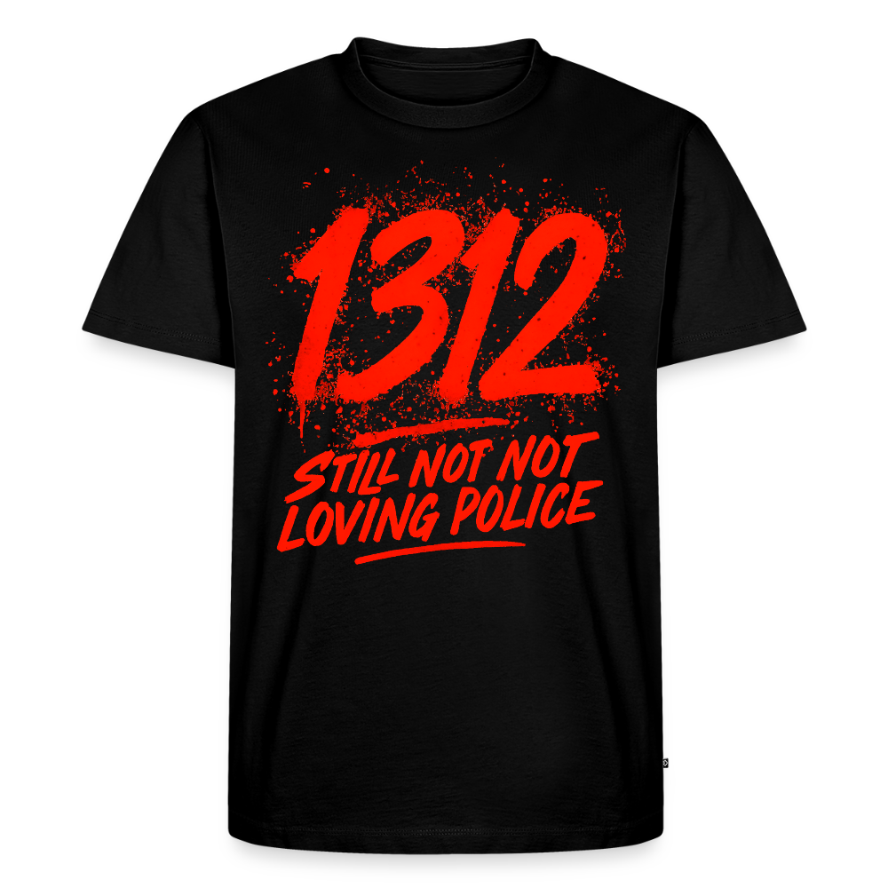Premium T-Shirt "Still not loving police" - sort