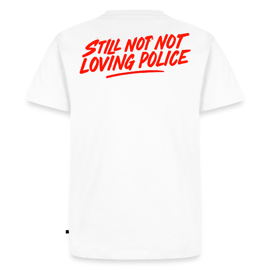 Premium T-Shirt "Still not loving police" - hvid